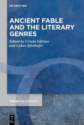 Gärtner / Spielhofer |  Ancient Fables and Literary Genres | Buch |  Sack Fachmedien
