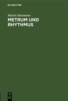 Hartmann | Metrum und Rhythmus | Buch | 978-3-11-118002-1 | sack.de