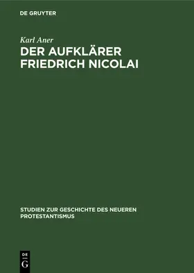 Aner |  Der Aufklärer Friedrich Nicolai | Buch |  Sack Fachmedien
