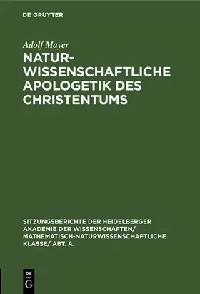 Mayer |  Naturwissenschaftliche Apologetik des Christentums | Buch |  Sack Fachmedien