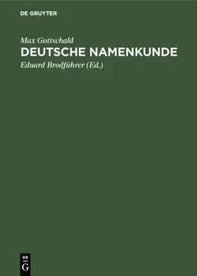 Gottschald / Brodführer |  Deutsche Namenkunde | Buch |  Sack Fachmedien