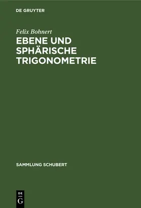 Bohnert | Ebene und sphärische Trigonometrie | Buch | 978-3-11-119170-6 | sack.de