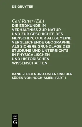 Ritter |  Der Nord-Osten und der Süden von Hoch-Asien | Buch |  Sack Fachmedien