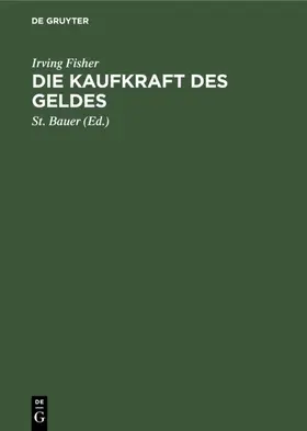 Fisher / Bauer |  Die Kaufkraft des Geldes | Buch |  Sack Fachmedien