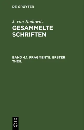 Radowitz | Fragmente, Teil 1 | Buch | 978-3-11-120233-4 | sack.de