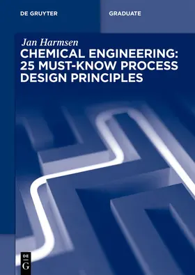 Harmsen |  Chemical Engineering: 25 Must-Know Process Design Principles | Buch |  Sack Fachmedien
