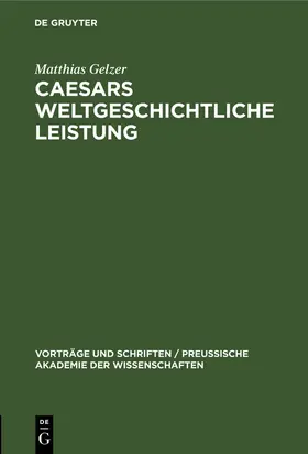 Gelzer |  Caesars weltgeschichtliche Leistung | Buch |  Sack Fachmedien