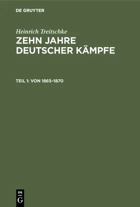Treitschke / Liesegang |  Von 1865-1870 | Buch |  Sack Fachmedien