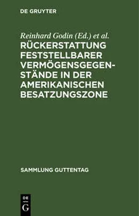 Godin |  Rückerstattung feststellbarer Vermögensgegenstände in der amerikanischen Besatzungszone | Buch |  Sack Fachmedien