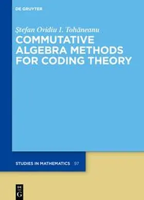 Tohaneanu |  Commutative Algebra Methods for Coding Theory | eBook | Sack Fachmedien