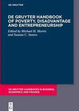 Morris / Santos | De Gruyter Handbook of Poverty, Disadvantage and Entrepreneurship | E-Book | sack.de