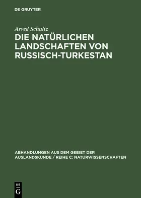 Schultz |  Die natürlichen Landschaften von Russisch-Turkestan | Buch |  Sack Fachmedien