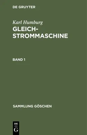Humburg |  Karl Humburg: Gleichstrommaschine. Band 1 | Buch |  Sack Fachmedien