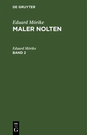 Mörike |  Eduard Mörike: Maler Nolten. Band 2 | Buch |  Sack Fachmedien