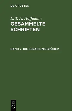Hoffmann | Die Serapions-Brüder | Buch | 978-3-11-121888-5 | sack.de