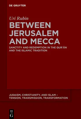 Rubin (z"l) / Rubin | Between Jerusalem and Mecca | Buch | 978-3-11-122007-9 | sack.de