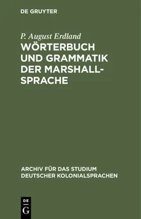Erdland |  Wörterbuch und Grammatik der Marshall-Sprache | Buch |  Sack Fachmedien