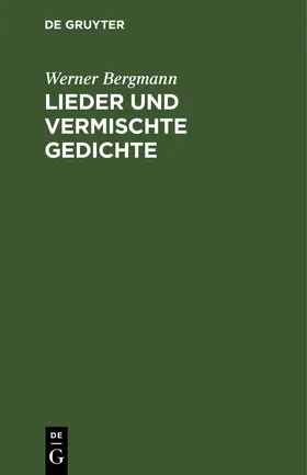 Bergmann |  Lieder und vermischte Gedichte | Buch |  Sack Fachmedien