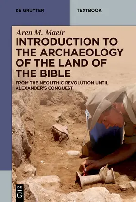 Maeir |  Introduction to the Archaeology of the Land of the Bible | Buch |  Sack Fachmedien