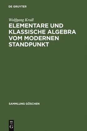 Krull |  Elementare und klassische Algebra vom modernen Standpunkt | Buch |  Sack Fachmedien