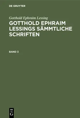 Maltzahn |  Gotthold Ephraim Lessing: Gotthold Ephraim Lessings Sämmtliche Schriften. Band 3 | Buch |  Sack Fachmedien