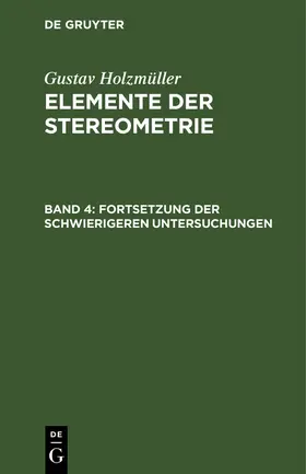 Holzmüller | Fortsetzung der schwierigeren Untersuchungen | Buch | 978-3-11-123807-4 | sack.de