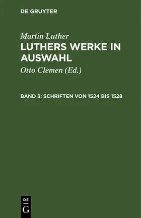 Luther / Clemen |  Schriften von 1524 bis 1528 | Buch |  Sack Fachmedien