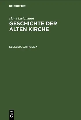Lietzmann | Ecclesia catholica | Buch | 978-3-11-124412-9 | sack.de