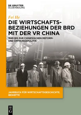 He | Die Wirtschaftsbeziehungen der BRD mit der VR China | Buch | 978-3-11-124549-2 | sack.de