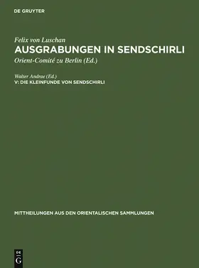 Andrae | Die Kleinfunde von Sendschirli | Buch | 978-3-11-124578-2 | www2.sack.de