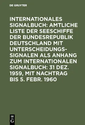 31 Dez. 1959, mit Nachtrag bis 5. Febr. 1960 | Buch | 978-3-11-124982-7 | sack.de