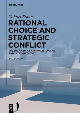 Frahm |  Rational Choice and Strategic Conflict | Buch |  Sack Fachmedien