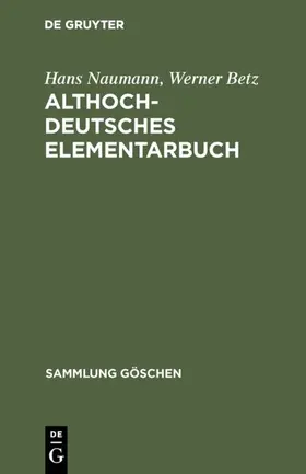 Betz / Naumann |  Althochdeutsches Elementarbuch | Buch |  Sack Fachmedien