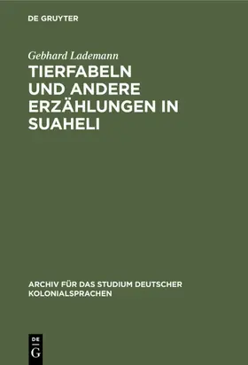 Lademann |  Tierfabeln und andere Erzählungen in Suaheli | Buch |  Sack Fachmedien