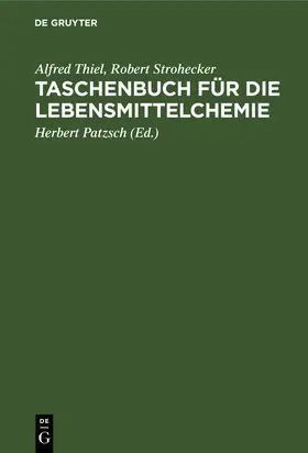 Thiel / Strohecker / Patzsch |  Taschenbuch für die Lebensmittelchemie | Buch |  Sack Fachmedien