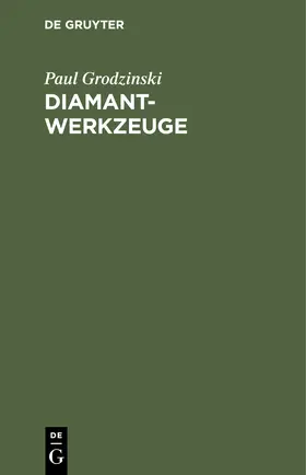 Grodzinski |  Diamant-Werkzeuge | Buch |  Sack Fachmedien