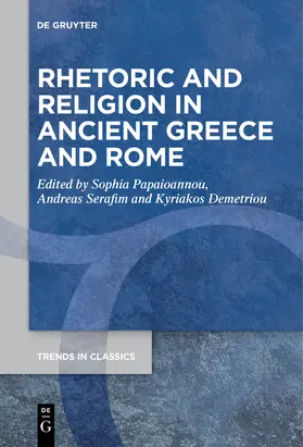 Papaioannou / Demetriou / Serafim |  Rhetoric and Religion in Ancient Greece and Rome | Buch |  Sack Fachmedien