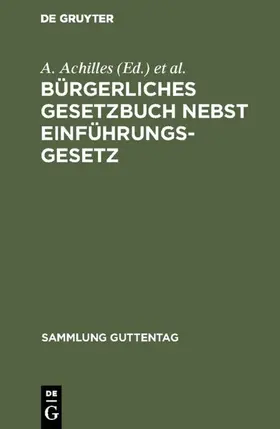 André / Achilles |  Bürgerliches Gesetzbuch nebst Einführungsgesetz | Buch |  Sack Fachmedien