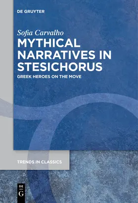 Carvalho | Mythical Narratives in Stesichorus | Buch | 978-3-11-126569-8 | sack.de