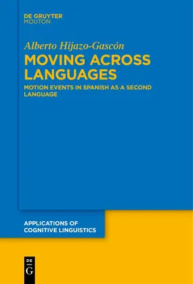 Hijazo-Gascón | Moving Across Languages | Buch | 978-3-11-126618-3 | sack.de