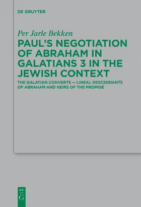 Bekken |  Paul's Negotiation of Abraham in Galatians 3 in the Jewish Context | Buch |  Sack Fachmedien