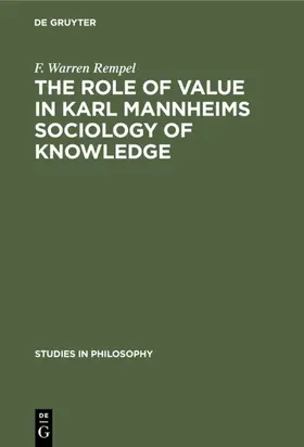 Rempel |  The role of value in Karl Mannheims sociology of knowledge | Buch |  Sack Fachmedien