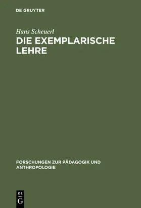 Scheuerl | Die exemplarische Lehre | Buch | 978-3-11-127236-8 | sack.de