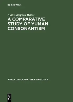 Wares |  A Comparative Study of Yuman Consonantism | Buch |  Sack Fachmedien