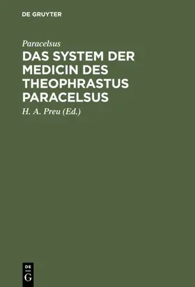 Paracelsus / Preu |  Das System der Medicin des Theophrastus Paracelsus | Buch |  Sack Fachmedien