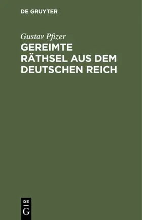 Pfizer |  Gereimte Räthsel aus dem Deutschen Reich | Buch |  Sack Fachmedien