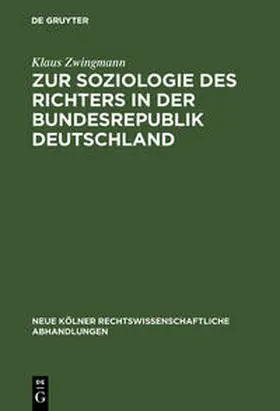 Zwingmann |  Zur Soziologie des Richters in der Bundesrepublik Deutschland | Buch |  Sack Fachmedien