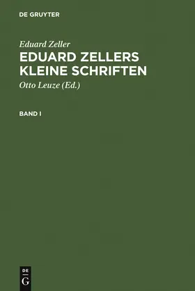 Zeller / Leuze |  Eduard Zellers Kleine Schriften | Buch |  Sack Fachmedien