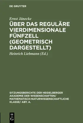 Jänecke / Liebmann |  Über das reguläre vierdimensionale Fünfzell (geometrisch dargestellt) | Buch |  Sack Fachmedien