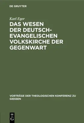 Eger |  Das Wesen der deutsch-evangelischen Volkskirche der Gegenwart | Buch |  Sack Fachmedien